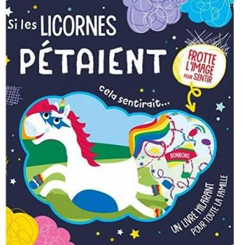 Si les licornes pétaient...