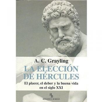 Eleccion de hercules,la-el placer,deber y buena vida s,xxi