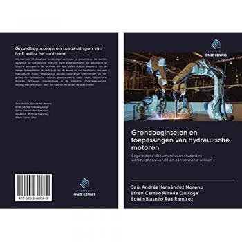 Grondbeginselen en toepassingen van hydraulische motoren: Begeleidend document voor studenten werktuigbouwkunde en aanverwante vakken