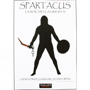 Spartacus. L'eroe della libertà. La vera storia del gladiatore che sfidò l'impero