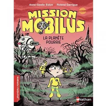 Mission Mobilus : la planète pourrie