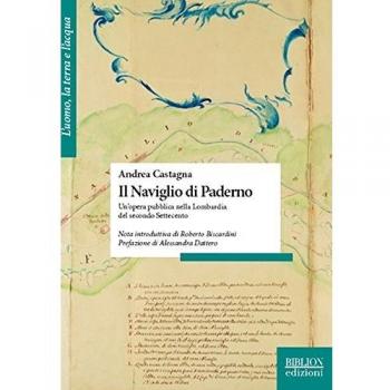 Il naviglio di Paderno. Un’opera pubblica nella Lombardia del secondo Settecento