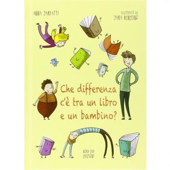 Che differenza c'è tra un libro e un bambino? Ediz. illustrata