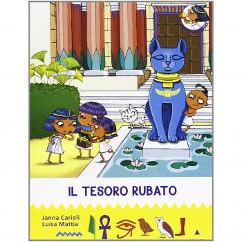 Il tesoro rubato. All'ombra delle piramidi. Ediz. illustrata