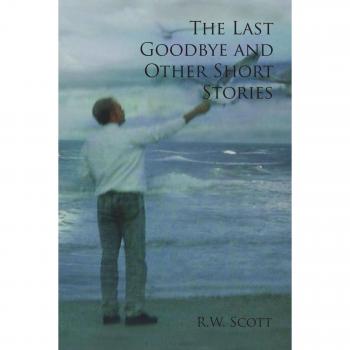 The Last Goodbye and Other Short Stories