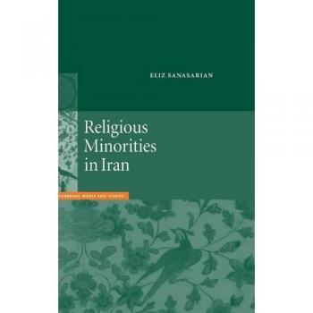 Religious Minorities in Iran (Cambridge Middle East Studies, Band 13)