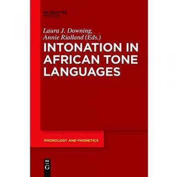 Intonation in African Tone Languages (Phonology and Phonetics [PP], 24, Band 24)