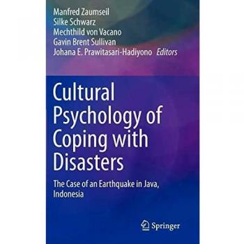 Cultural Psychology of Coping with Disasters
