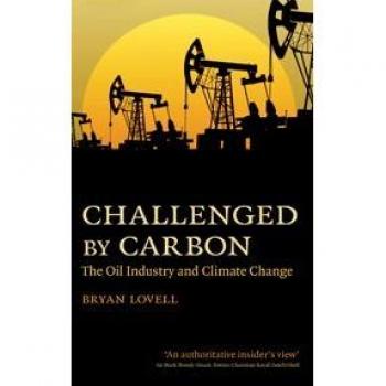 Challenged by Carbon: The Oil Industry and Climate Change