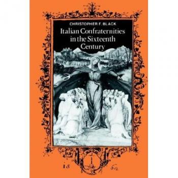 Italian Confraternities in the Sixteenth Century