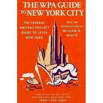 Federal Writers' Project (Fwp) The Wpa Guide To New York City: The Federal Writers' Project Guide To 1930'S New York (American Guide)