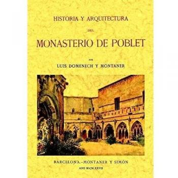 Historia y arquitectura del monasterio de poblet
