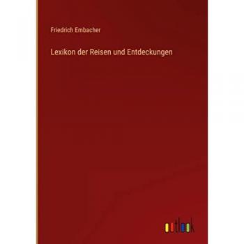 Embacher, Friedrich: Lexikon der Reisen und Entdeckungen