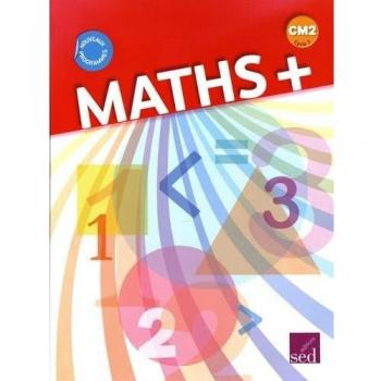 Maths + CM2: Manuel de l'élève