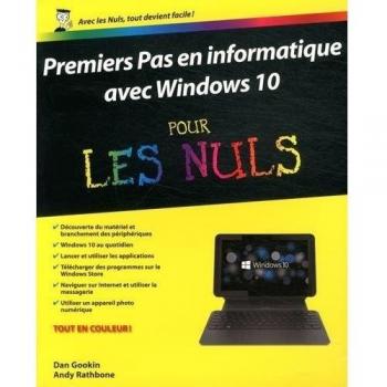 Premiers pas en informatique avec Windows 10 pour les nuls