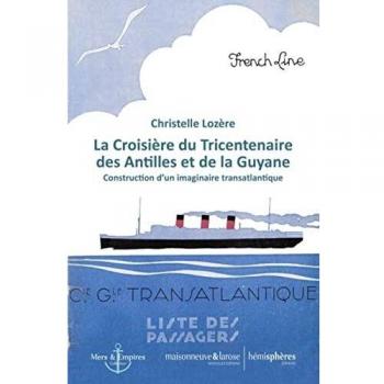 La Croisière du Tricentenaire des Antilles et de la Guyane