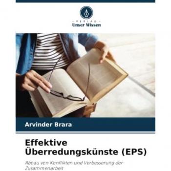 Effektive Überredungskünste (EPS): Abbau von Konflikten und Verbesserung der Zusammenarbeit