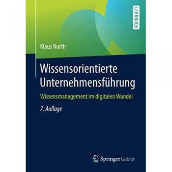 North, Klaus: Wissensorientierte Unternehmensführung