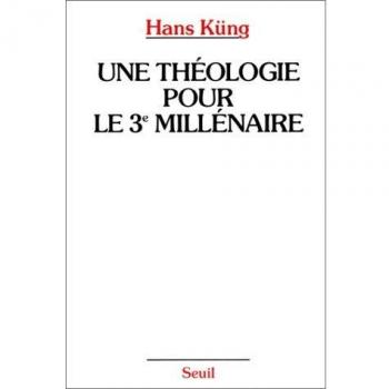 Une théologie pour le troisième millénaire : Pour un nouveau départ oecuménique (Religion)