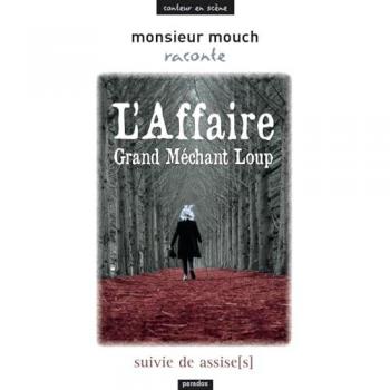 Â« LâAffaire Grand MÃ©chant Loup Â»