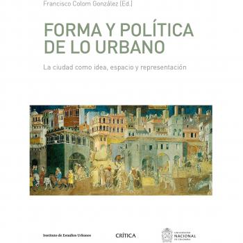 Forma y politica de lo urbano