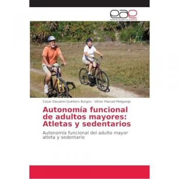 Autonomía funcional de adultos mayores: Atletas y sedentarios: Autonomía funcional del adulto mayor atleta y sedentario