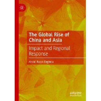 The Global Rise of China and Asia: Impact and Regional Response