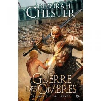 Le trône de rubis, Tome 2 : La guerre des ombres