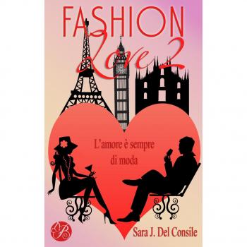 L'amore è sempre di moda. Fashion love. Nuova ediz.
