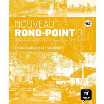 Nouveau rond-point. B2. Cahier d'exercices. Per le Scuole superiori. Con CD. Con e-book. Con espansione online