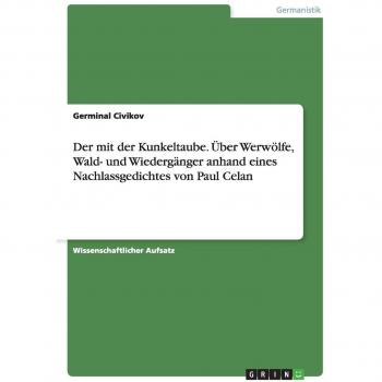 Civikov, Germinal: Der mit der Kunkeltaube. Über Werwölfe, Wald
