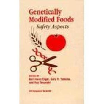 Genetically Modified Foods,  ACS Symposium Series