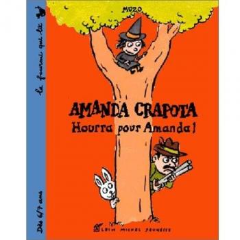 Amanda Crapota : Hourra pour Amanda ! (La Fourmi Qui Lit)