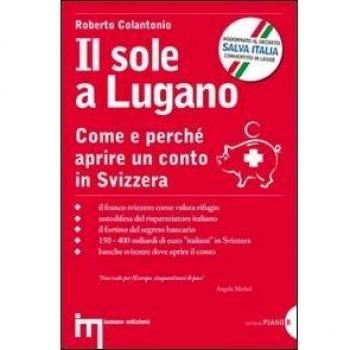 Il sole a Lugano. Come e perché aprire un conto in Svizzera