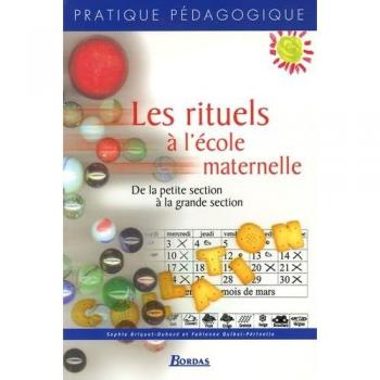 Sophie Briquet-Duhazé Les Rituels À L'École Maternelle : De La Petite Section À La Grande Section