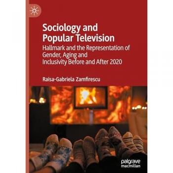 Sociology and Popular Television: Hallmark and the Representation of Gender, Aging and Inclusivity Before and After 2020