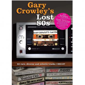 Gary Crowley'S Lost 80s