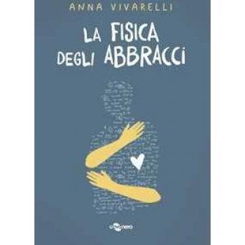 La fisica degli abbracci