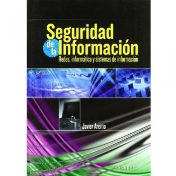 Seguridad de la información. Redes, informática y sistemas de información (Tapa blanda).