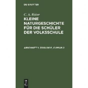 Kleine Naturgeschichte: Zoologie für Schüler der Volksschule