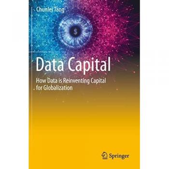 Data Capital: How Data is Reinventing Capital for Globalization