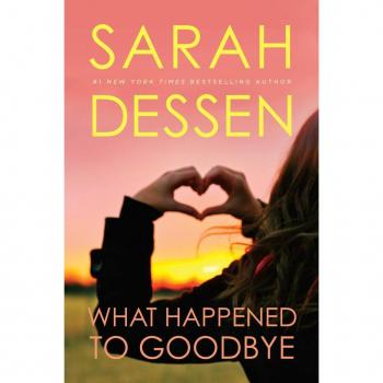 Sarah Dessen What Happened To Goodbye