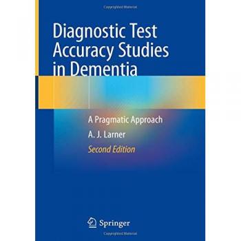 Diagnostic Test Accuracy Studies in Dementia: A Pragmatic Approach