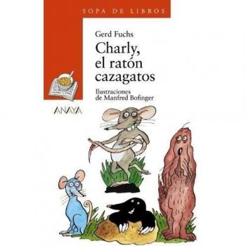Charly, el ratón cazagatos (LITERATURA INFANTIL