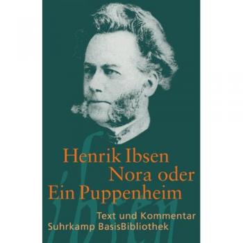 Nora oder Ein Puppenheim: Schauspiel in drei Akten (Suhrkamp BasisBibliothek)