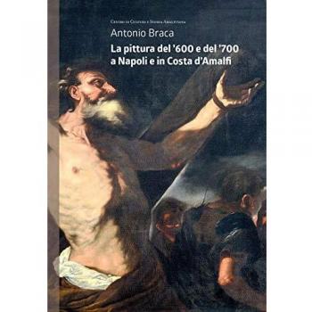 La pittura del '600 e del '700 a Napoli e in Costa d'Amalfi
