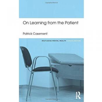 On Learning From The Patient (Routledge Mental Health Classic Editions) (Paperback)