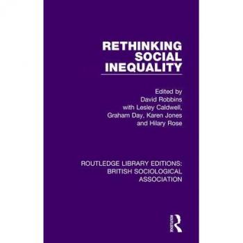 Rethinking Social Inequality: Volume 17 (Routledge Library Editions: British Sociological Association)