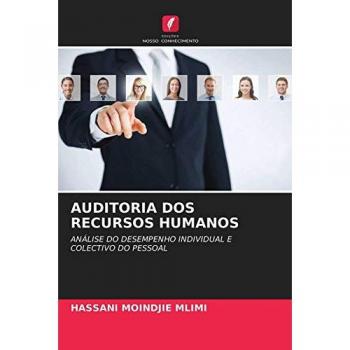 AUDITORIA DOS RECURSOS HUMANOS: ANÁLISE DO DESEMPENHO INDIVIDUAL E COLECTIVO DO PESSOAL