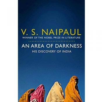 An Area of Darkness: His Discovery of India by V.S. Naipaul (English) Paperback